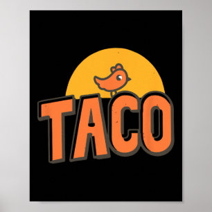 Poster Taco - Trump Sempre Desiste Piada do Trump Frango