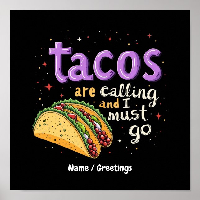 Poster Tacos Estão Chamando e Eu Devo Ir Um Foodie (Frente)