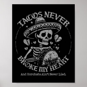 Poster Tacos Nunca Quebraram Meu Coração E Ninto Horchata