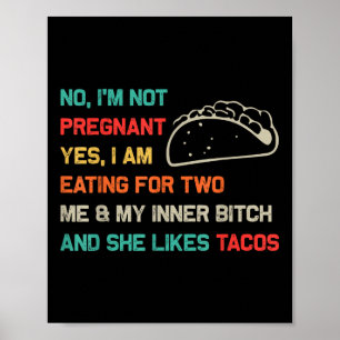 Poster Tacos Retro Engraçados Não Estou Grávida Sim Sou E
