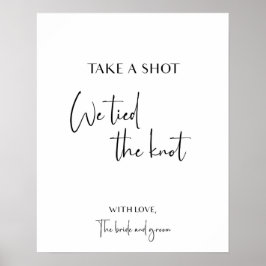 Poster Take a shot we tied the knot wedding signage