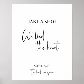 Poster Take a shot we tied the knot wedding signage