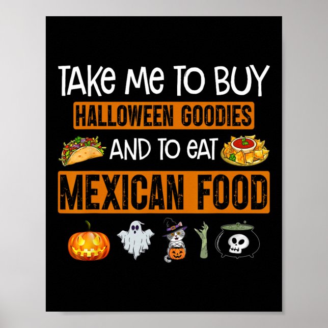 Poster Take Me To Buy Halloween Goodies And To Eat Mexica (Frente)