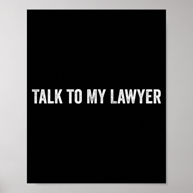 Poster Talk To My Lawyer Funny  (Frente)