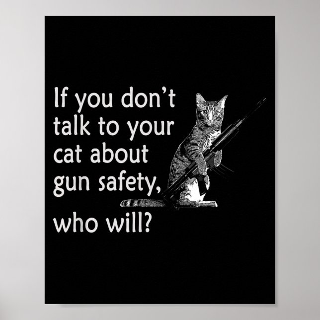 Poster Talk To Your Cat About Gun Safety Funny  (Frente)