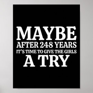 Poster Talvez Depois De 248 Anos É A Hora De Dar O Gi