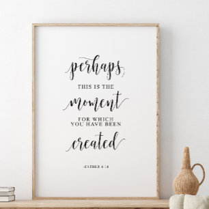 Poster Talvez Este Seja O Momento, Esther 4:14