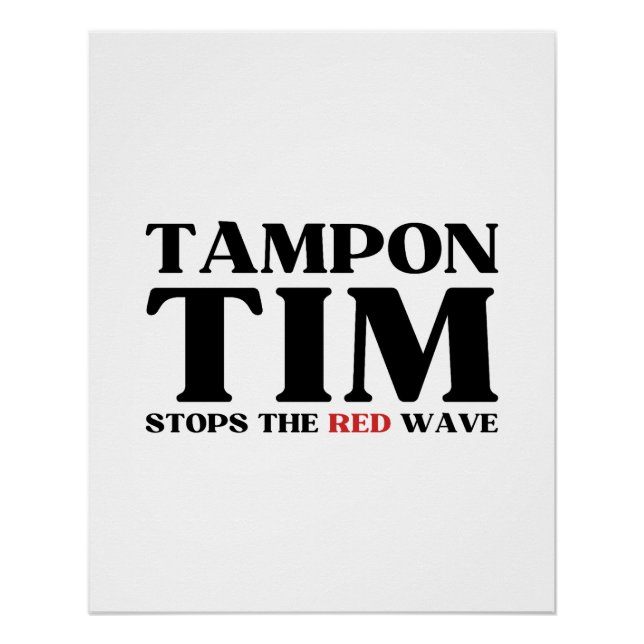 Póster Tampon Tim Will Pára A Onda Vermelha-Tim Walz 2024 (Frente)