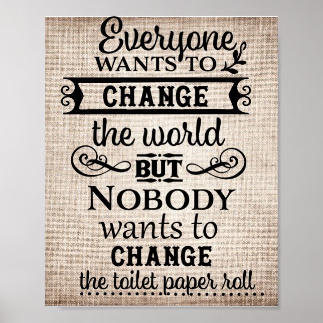 Poster Tan Linen Olhe, mude o banheiro de papel higiênico (Frente)