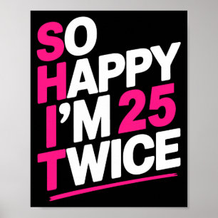 Poster Tão Feliz por Ter 25 Anos Duas Vezes _ Celebre ao