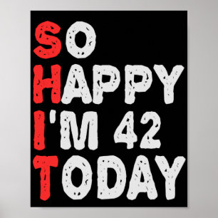 Poster Tão feliz que estou no 42º aniversário hoje Engraç