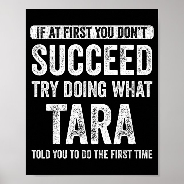 Poster Tara If At First You Don't Succeed Try Doing What  (Frente)