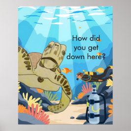 Poster Tartaruga Marinha Como Você Chegou Aqui Embaixo?