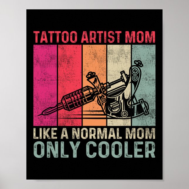 Poster Tatuagem Artista Mãe Como Uma Mãe Normal Só Mais F (Frente)