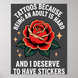 Poster Tatuagens Porque Ser Adulto é Difícil E Eu Mereço
