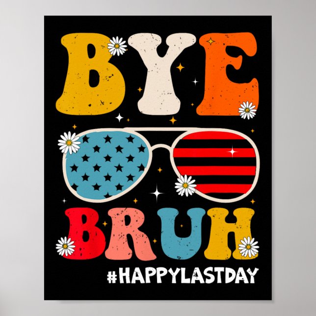 Poster Tchau Bruh Professores Felizes No Último Dia Da Es (Frente)