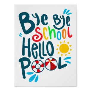 Póster Tchau Tchau Escola Olá Piscina Eu