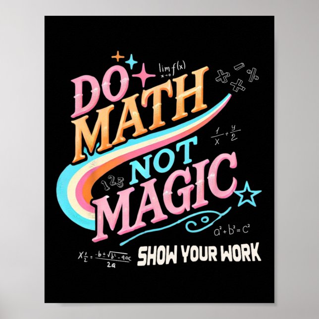 Poster Teacher Back To School Do Math Not Magic Show Your (Frente)