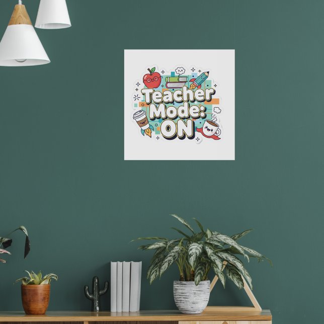 Poster Teacher Mode: ON – Cute Funny Teacher Back to Scho (Sala de Estar 1)