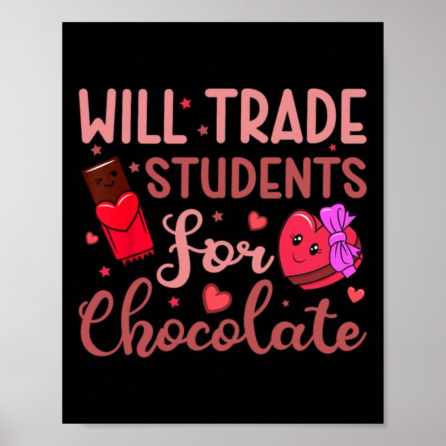 Poster Teacher Valentine Will Trade Students For Chocolat (Frente)