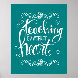 Poster Teaching Is A Work Of Heart Cute Phrase