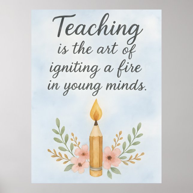 Poster Teaching is the art of igniting  (Frente)