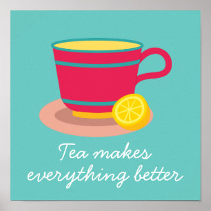 Poster Teacup tea faz com que tudo fique melhor