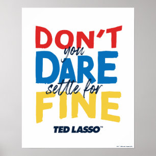 Poster Ted Lasso Não se atreve a arrumar tudo bem