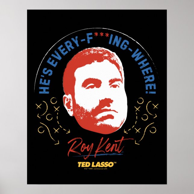 Poster Ted Lasso | Roy Kent Ele é todo — Onde (Frente)