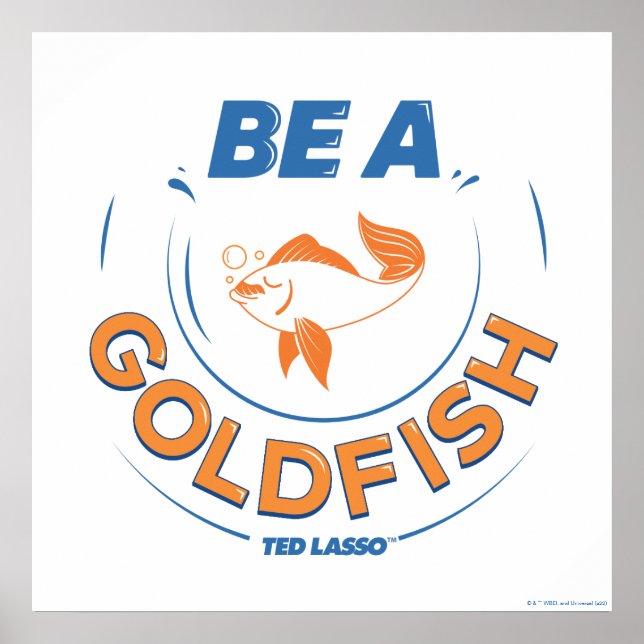 Poster Ted Lasso | Ser Um Peixe Goldfish (Frente)