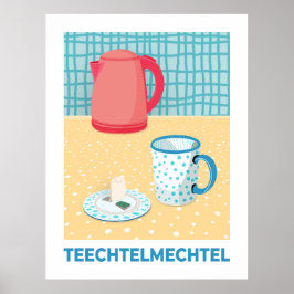Poster Teechtelmechtel