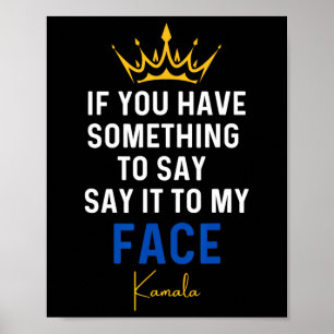 Poster Tem Algo A Dizer Ao Meu Rosto Kamala Har