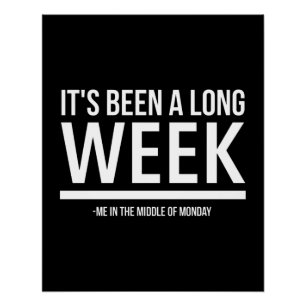 Póster Tem sido uma semana longa, a segunda-feira engraça