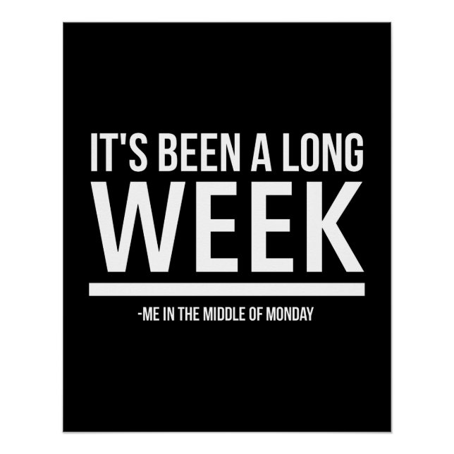 Póster Tem sido uma semana longa, a segunda-feira engraça (Frente)