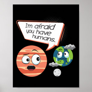 Poster Temeroso de que você tenha humanos - Proteção Ambi
