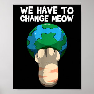 Poster Temos De Mudar De Forma A Salvar O Gato Mundial