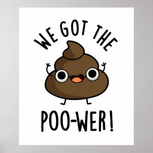 Poster Temos O Poo-wer Engraçado Poop Pun