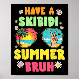 Poster Temos Um Bruh De Verão Skibidi Que Saímos No Dia P