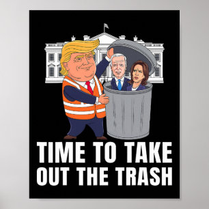 Poster Tempo de Levar o Lixo Fora Engraçado Trump