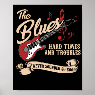 Poster Tempos de Duro de música Blues e problemas nunca 