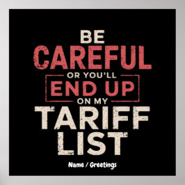 Poster Tenha Cuidado ou Você Acabará Na Minha Lista Pauta