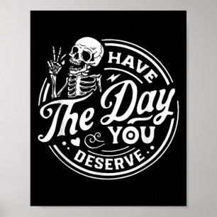 Poster Tenha O Dia Que Você Merece Sinal De Paz Esqueleto
