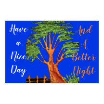 Tenha um belo dia e uma noite melhor