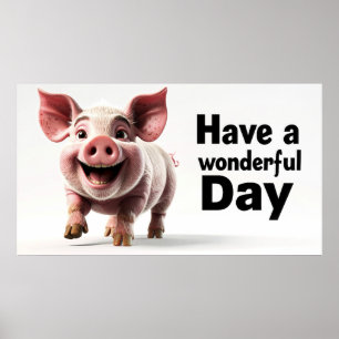 Poster Tenha um Dia Maravilhoso, leitão feliz,