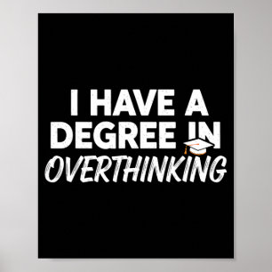 Poster Tenha Um Diploma Em Pensamento Excessivo Engraçado