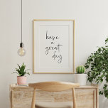 Poster Tenha uma citação inspiradora minimalista de Excel<br><div class="desc">Decorre sua casa ou escritório com isso,  tenha um dia de excelente mínimo de script que escreve arte em parede em preto e branco simples</div>