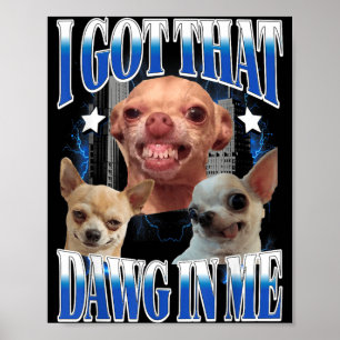 Poster Tenho Esse Cachorro em Amantes de Chihuahua de Cac