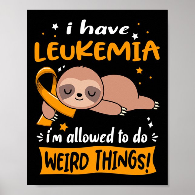 Poster Tenho Leucemia Que Posso Fazer Coisas Estranhas (Frente)