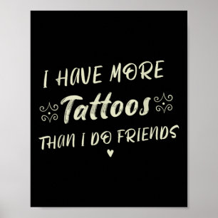 Poster Tenho Mais Tatuagens Do Que Tatuagem Engraçada Aos