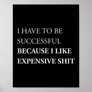 Poster Tenho Que Ser Bem-Sucedido - Motivação De Negócios